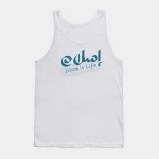 Islam is Life Tank Top